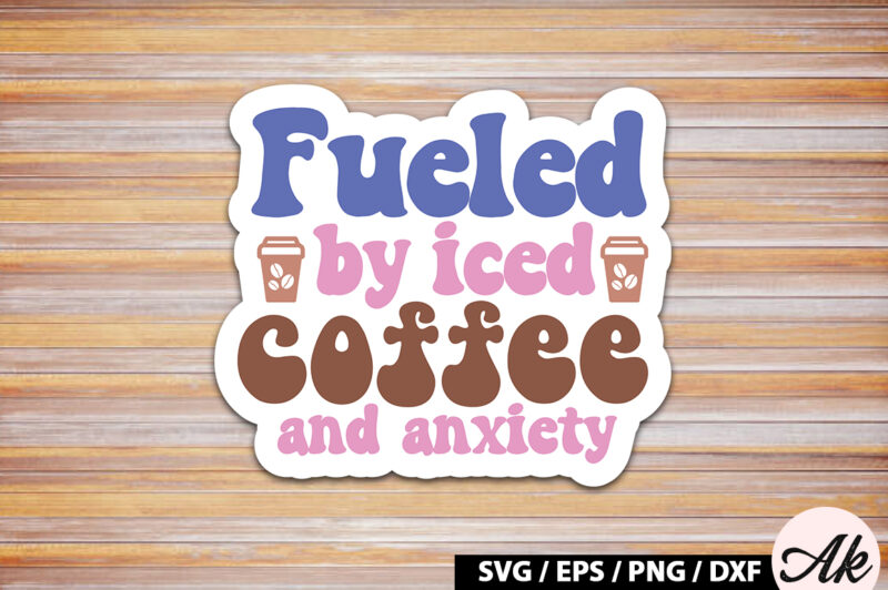 Fueled by iced coffee and anxiety Retro Sticker