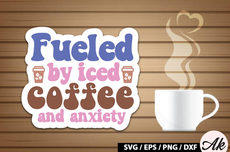 Fueled by iced coffee and anxiety Retro Sticker