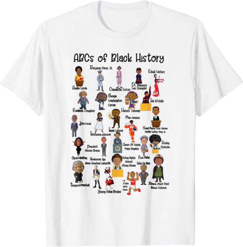 Funny ABCs Of Black History Month Pride Women Men Teacher T-Shirt