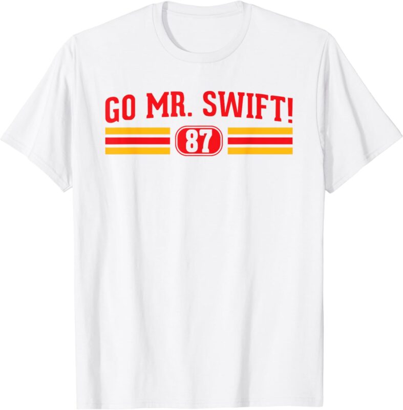 Go Mr. Swift T-Shirt