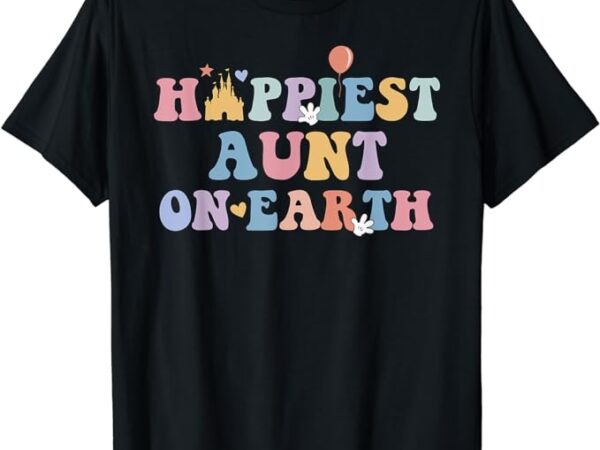 Happiest aunt on earth shirt, family trip t-shirt