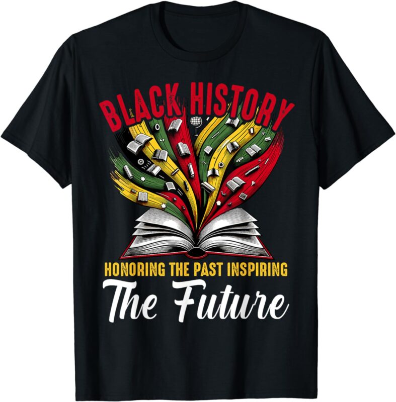 Honoring Past Inspiring Future Black History T-Shirt