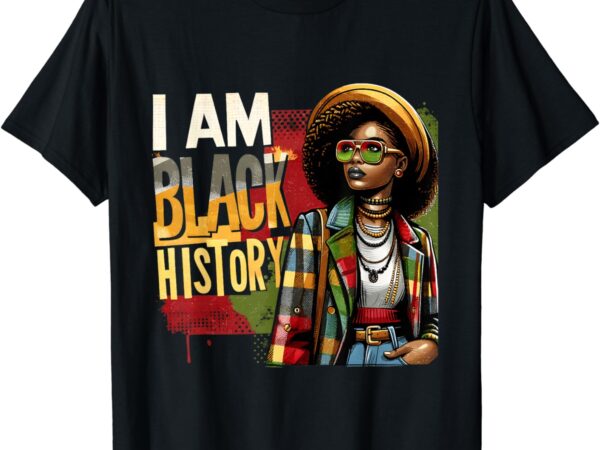 I am black history black history month gift african american t-shirt