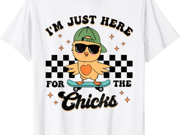 Im just here for the chicks cute easter boys kids toddlers t-shirt