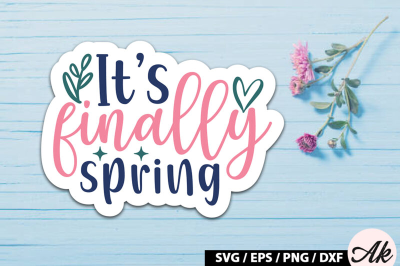 It’s finally spring Sticker SVG