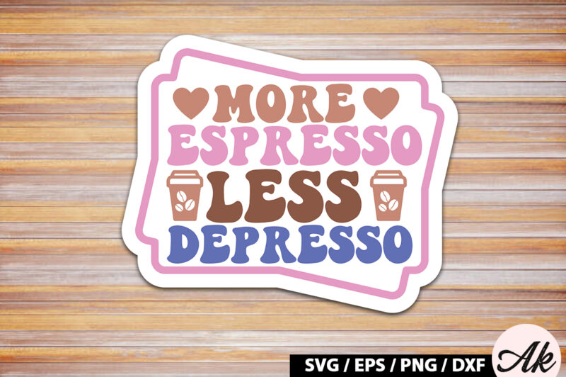 More espresso less depresso Retro Sticker