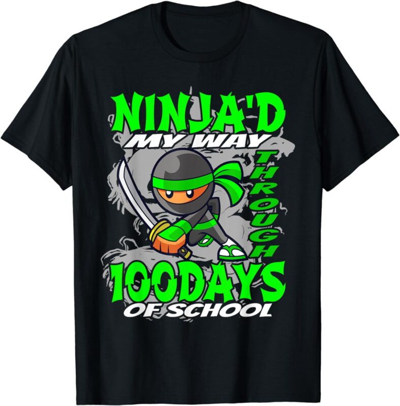 Ninja’d My Way Through 100 Days Of School – Ninja T-Shirt