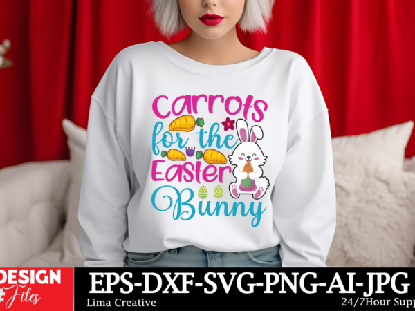 Carrots for the easter bunny t-shirt design, happy easter svg png, easter bunny svg, kids easter svg, easter shirt svg, easter svg, easter t