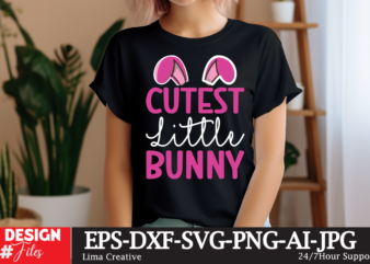 Cutest Little Bunny SVG Cut File ,Happy easter SVG PNG, Easter Bunny Svg, Kids Easter Svg, Easter Shirt Svg, Easter Teacher Svg, Bunny Svg,