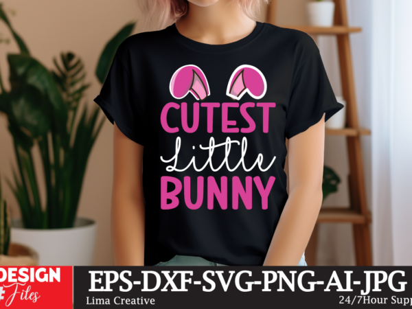 Cutest little bunny svg cut file ,happy easter svg png, easter bunny svg, kids easter svg, easter shirt svg, easter teacher svg, bunny svg, t shirt vector file