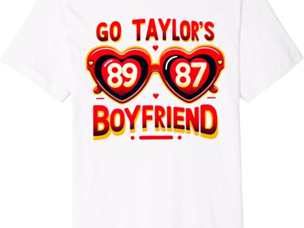 Super bowl – go taylor’s boyfriend premium t-shirt