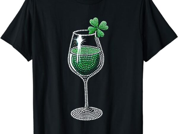 Shamrock wine glasses drinking st patricks day irish women t-shirt