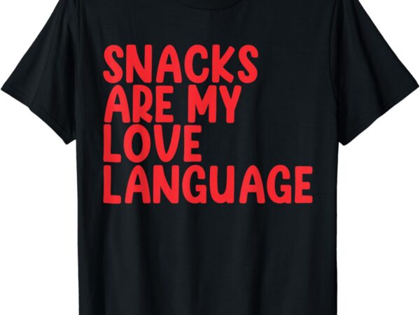 Snacks are my love language toddler valentine day kids boys t-shirt