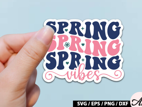 Spring vibes sticker svg t shirt template vector