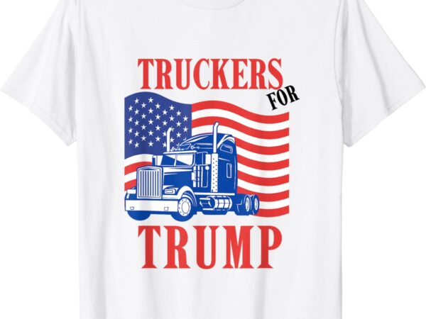 Truckers for trump t-shirt