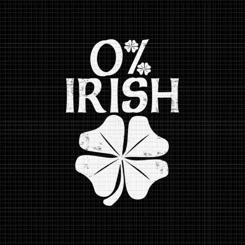 0% Irish Svg , Happy St Patrick’s Day Go Lucky Charm Shamrock Svg