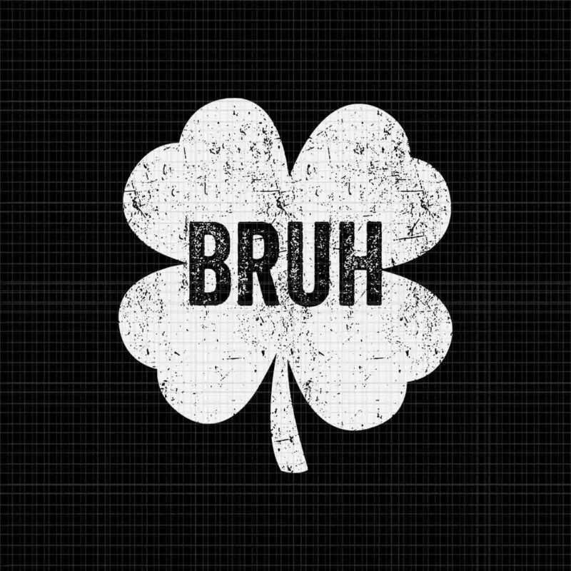 Bruh Meme Shamrock Svg, Bruh St Patrick's Day Svg - Buy t-shirt designs