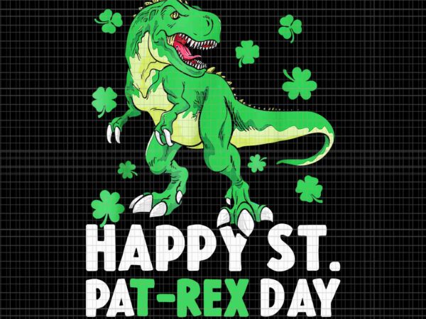 Dinosaur saint patrick’s day png, happy st pat-rex day png, dinosaur patrick day png, t-rex irish png t shirt vector illustration