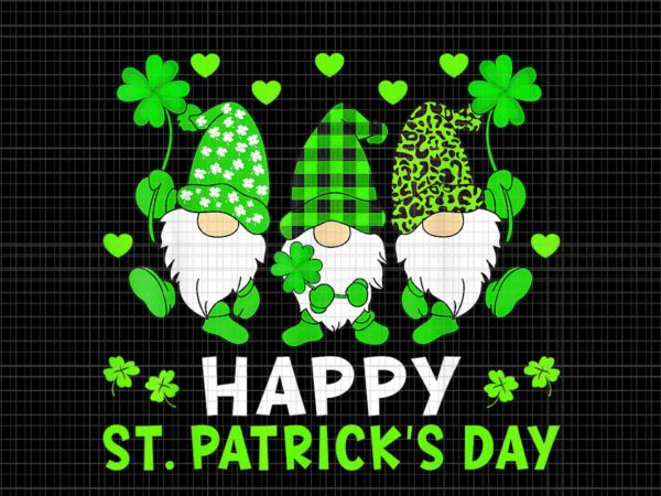 Happy st patrick’s day gnome png, gnome irish png, gnome shamrock png graphic t shirt