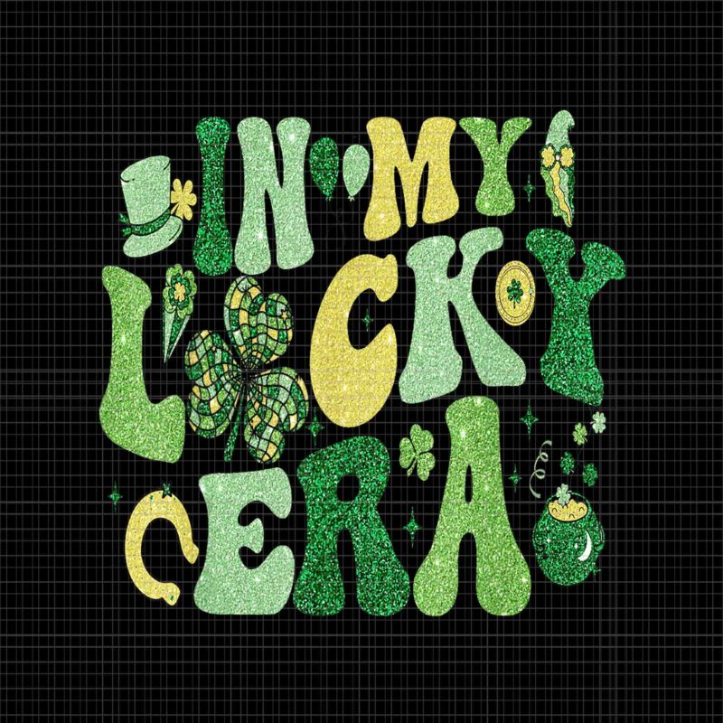 In My Lucky Era Png, Retro In My Lucky Era St Patrick’s Day Shamrock Lucky Charm Png