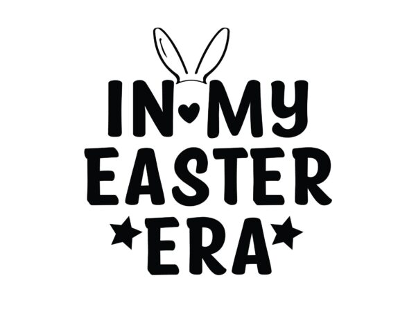 In my easter era t shirt design for sale