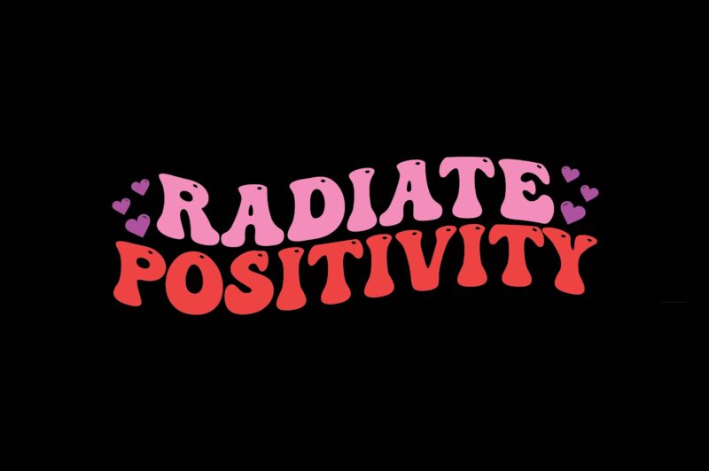 Radiate Positivity