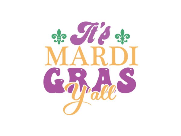 It’s mardi gras y’all t shirt design for sale