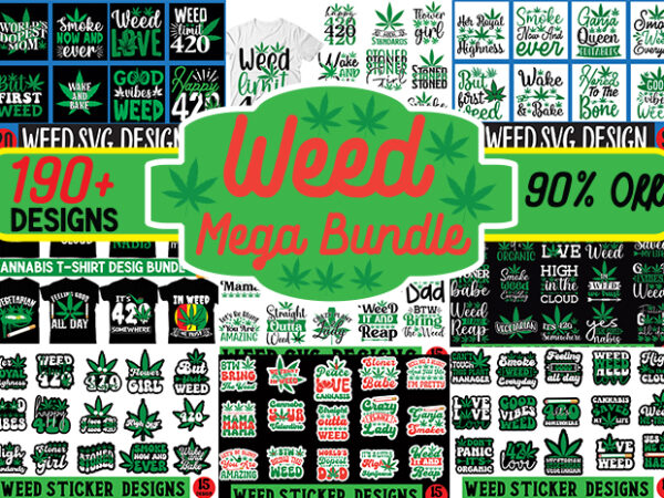 Weed svg designs mega bundle,weed svg design bundle, marijuana svg design bundle, cannabis svg design, 420 design, smoke weed svg design,