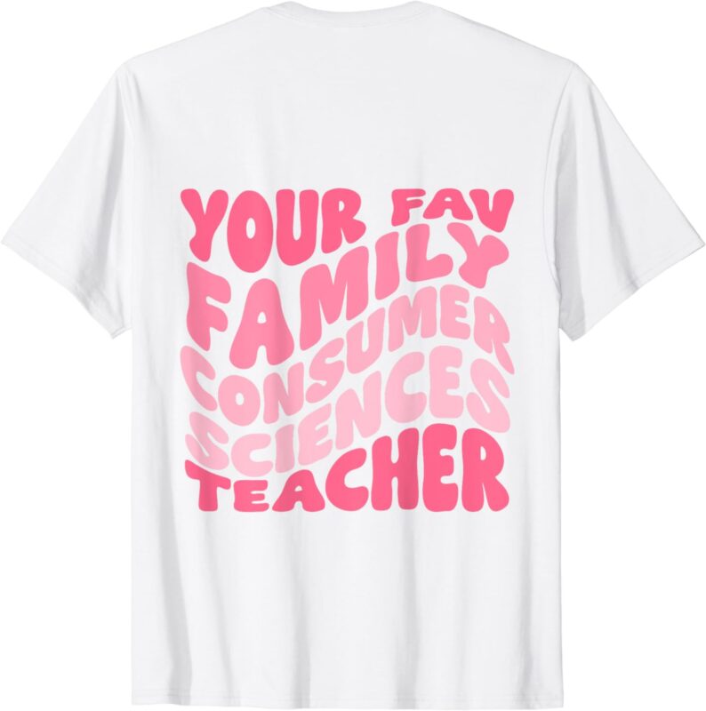 Your Fav Family Consumer Sciences Teacher Retro Groovy Pink T-Shirt