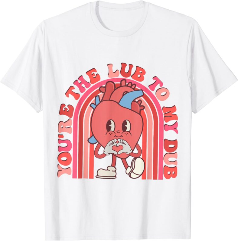 You’re the lube to my dub CVICU Nurse Valentine Cardiac T-Shirt