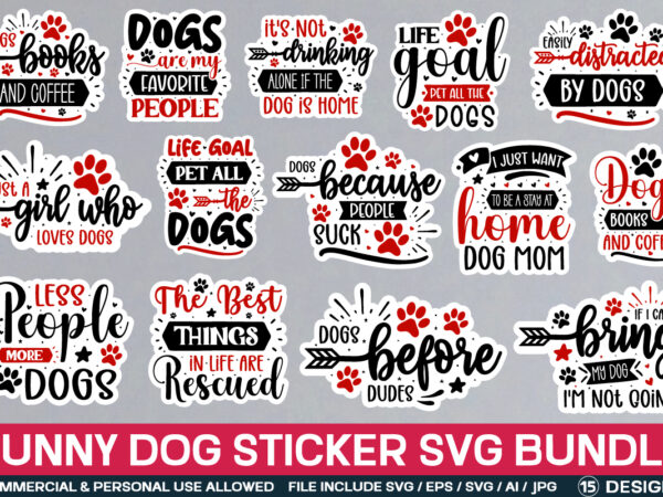Funny dog sticker svg bundle t shirt graphic design