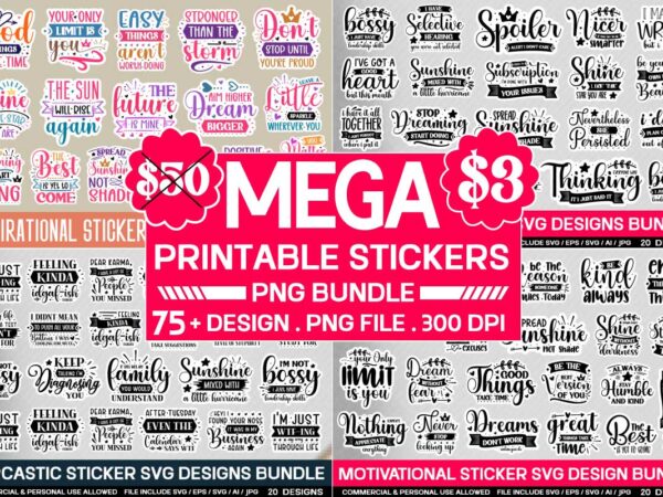 Printable stickers svg bundle ,inspirational png bundle, motivational png bundle, positive png bundle, inspirational quote, mental health pn t shirt illustration