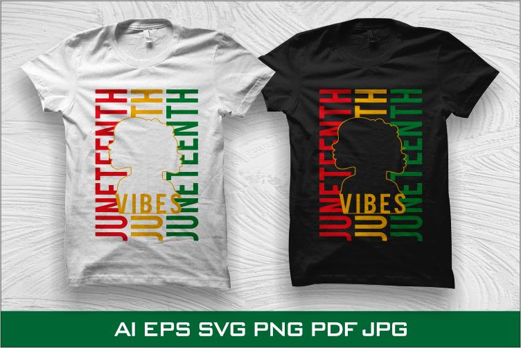 Juneteenth vibes t shirt design, juneteenth vibes svg, black history t shirt design, black history month svg, juneteenth t shirt design sale