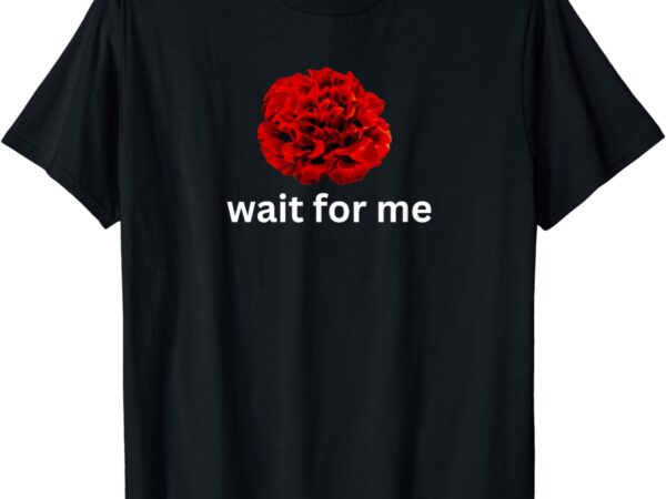 Wait for me, hadestown broadway shirt musical theatre t-shirt