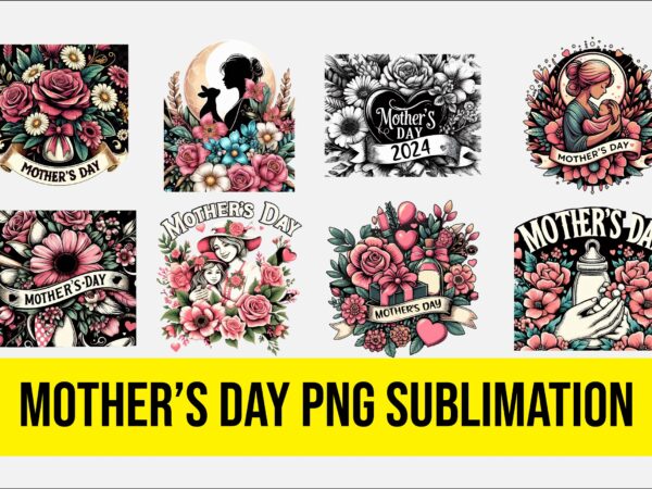 Mothers day png sublimation bundle t shirt designs for sale