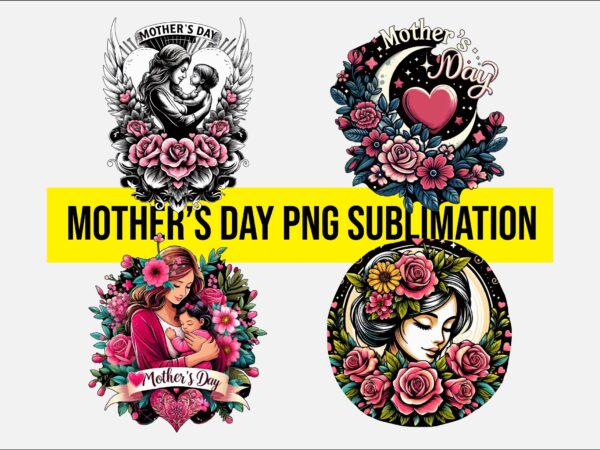 Mothers day png sublimation bundle t shirt designs for sale