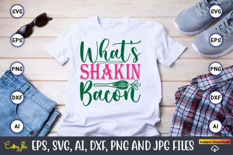What’s Shakin Bacon,Kitchen Svg, Kitchen Svg Bundle, Kitchen Cut File, Baking Svg, Cooking Svg, Potholder Svg, Kitchen Quotes Svg, Kitchen S