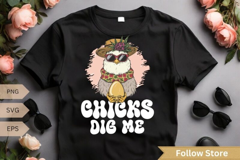 Chicks Dig Me Easter Toddler, Happy Easter Funny T-Shirt design vector, easter, men, boys, funny, chicks, toddler, tshirt, kids, dig, day