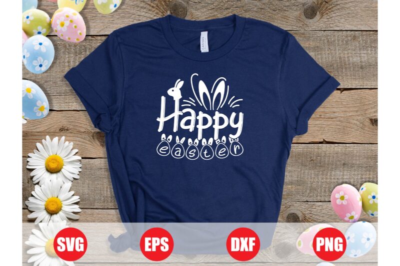 Happy easter t-shirt design for sale, easter t-shirt, easter funny shirt, svg, funny designs, retro, holiday svg, easter 2024 designs