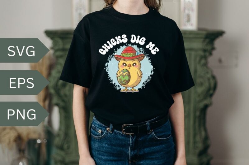 Chicks Dig Me Easter Toddler, Happy Easter Funny T-Shirt design vector, easter, men, boys, funny, chicks, toddler, tshirt, kids, dig, day