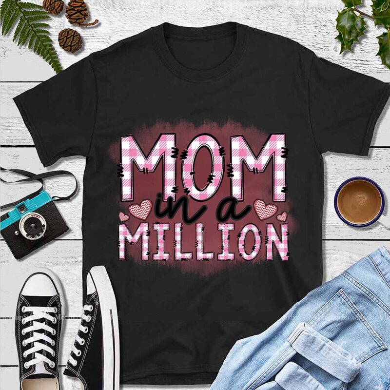 Mother’s Day Png, Mother Png, Mom In A Million Png