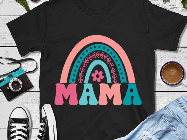 Mother’s day png, mama rainbow png t shirt designs for sale