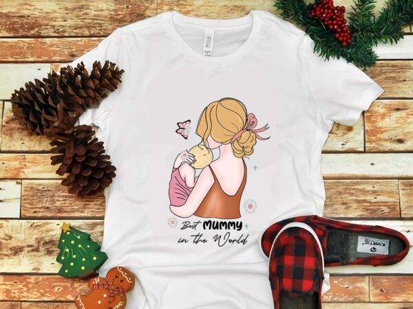 Best mummy in the world png t shirt template