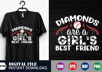 Diamonds are a girl’s best friend, baseball svg, baseball t-shirts, tshirts, new, best seller design, baseball vector