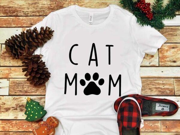 Mother’s day png, cat mom png t shirt designs for sale