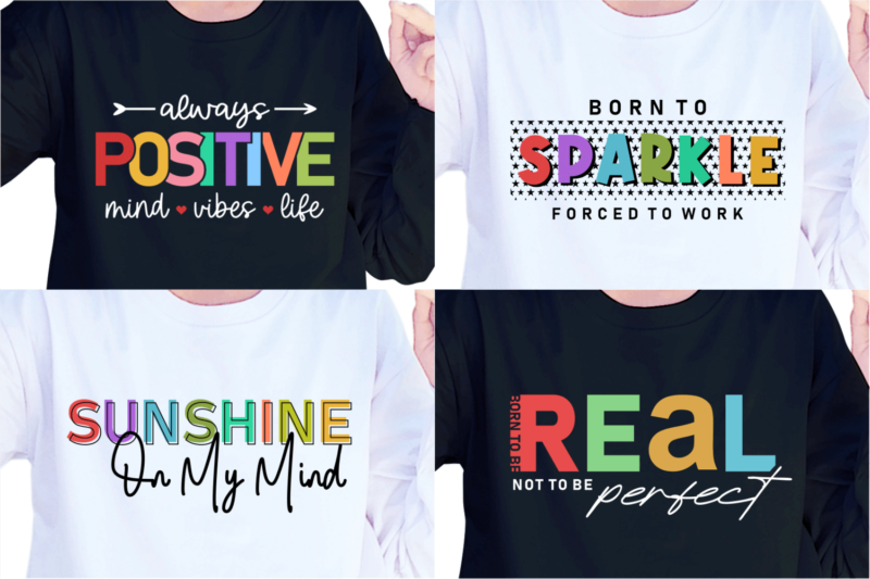 Positive Vibes SVG Bundle, Inspirational Quotes Sublimation PNG, Motivational Slogan Sayings Quote Print T shirt Design Graphic Vector