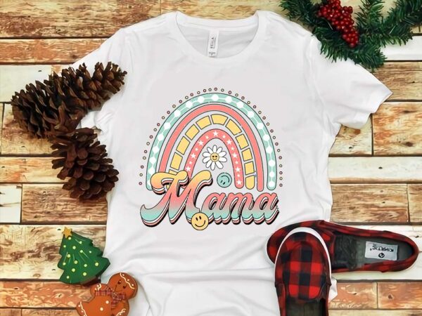 Mother’s day png, mama rainbow png t shirt designs for sale