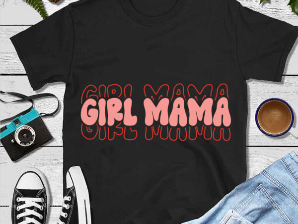 Mother’s day png, mom png, girl mama png t shirt designs for sale