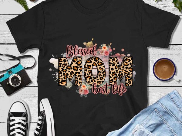 Blessed mom best life buffalo png t shirt template