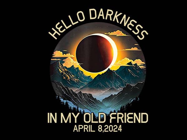 Cat total solar eclipse april 4 08 2024 png, total solar eclipse png, hello darkness my old friend solar eclipse april 08 png, solar eclipse t shirt vector file